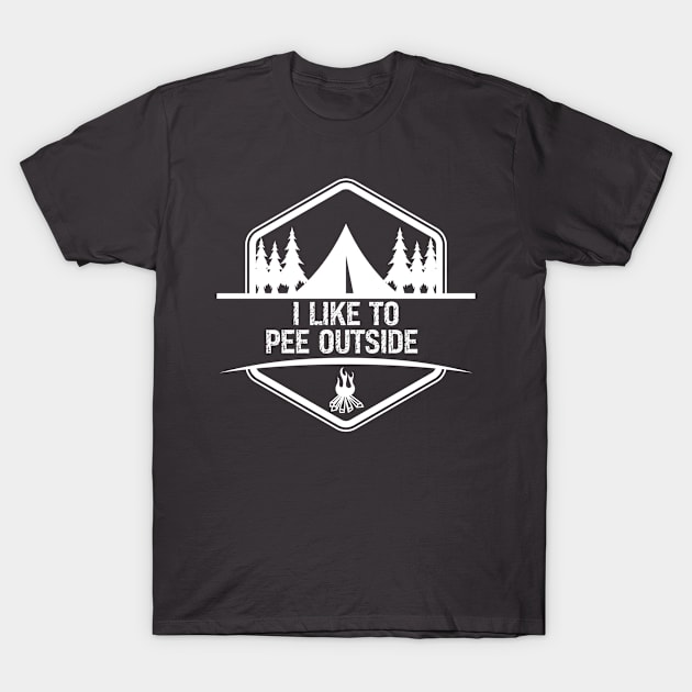 I pee outside T-Shirt by Don’t Care Co